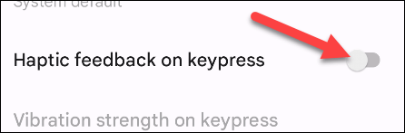 Tắt tùy chọn “Haptic Feedback on Keypress”